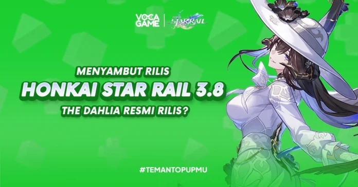 Honkai Star Rail, Honkai Star Rail 3.8, update HSR terbaru, The Dahlia HSR, banner HSR 3.8, Stellar Jade murah, top up Honkai Star Rail VocaGame