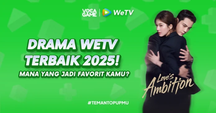 drama wetv, rekomendasi drama 2025, wetv vip murah, cara langganan wetv, daftar tontonan wetv terbaik, vocagame streaming, drama asia populer
