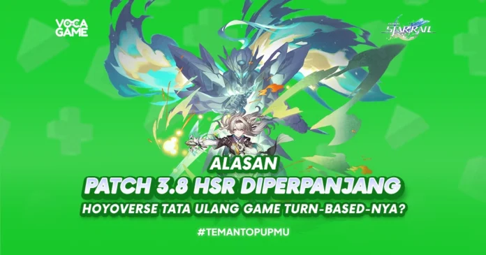 Alasan Patch 3.8 HSR Diperpanjang