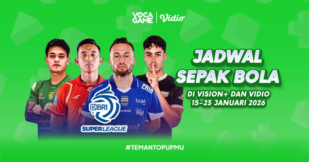 jadwal sepak bola di Vision+ dan Vidio 15–23 Januari 2026