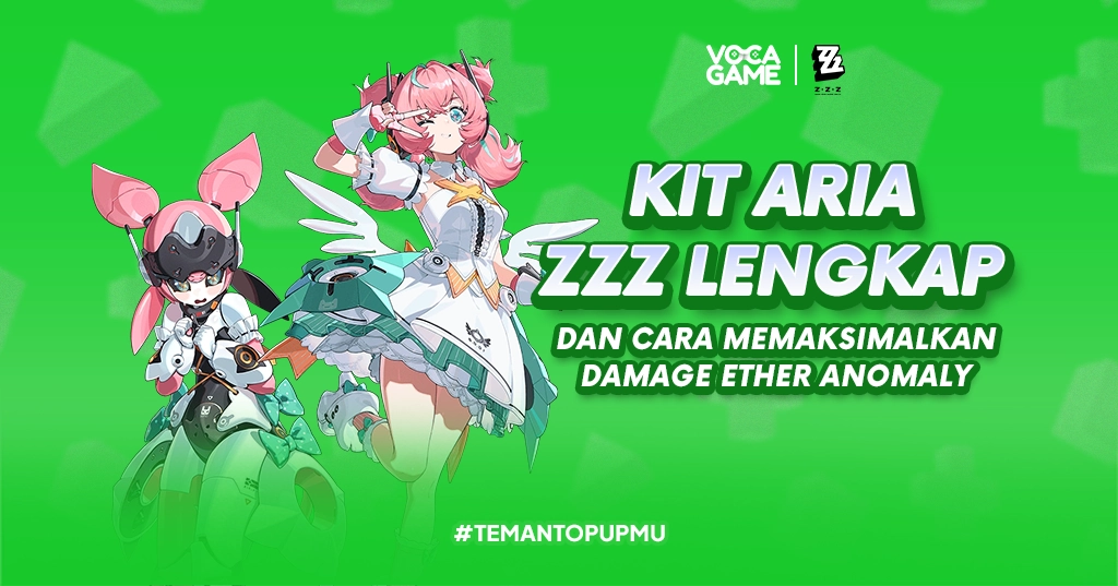 Kit Aria ZZZ Lengkap dan Cara Memaksimalkan Damage Ether Anomaly