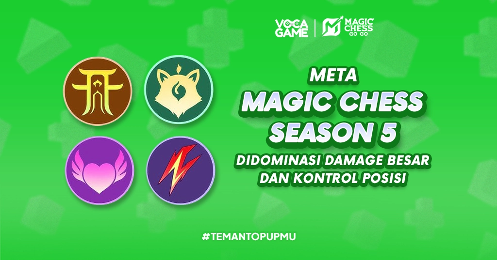 Meta Magic Chess Season 5 Didominasi Damage Besar dan Kontrol Posisi