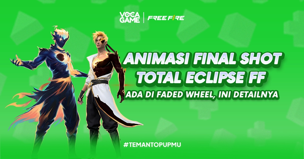 Animasi Final Shot Total Eclipse FF Ada di Faded Wheel, Ini Detailnya