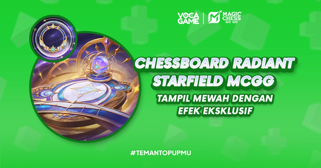 Chessboard Radiant Starfield MCGG Tampil Mewah dengan Efek Eksklusif