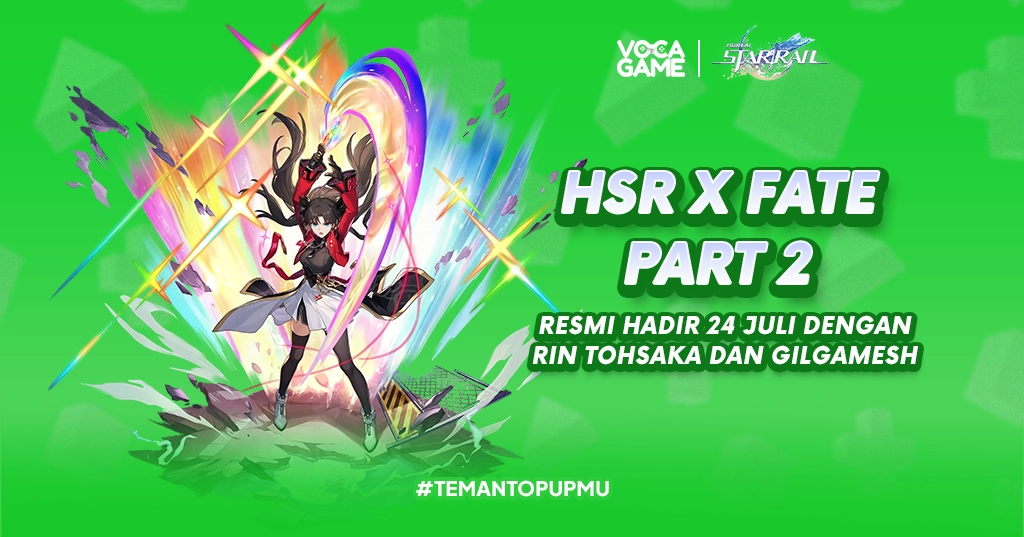 HSR x Fate Part 2 Resmi Hadir 24 Juli dengan Rin Tohsaka dan Gilgamesh