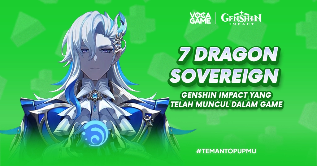 7 Dragon Sovereign Genshin Impact Yang Telah Muncul dalam Game
