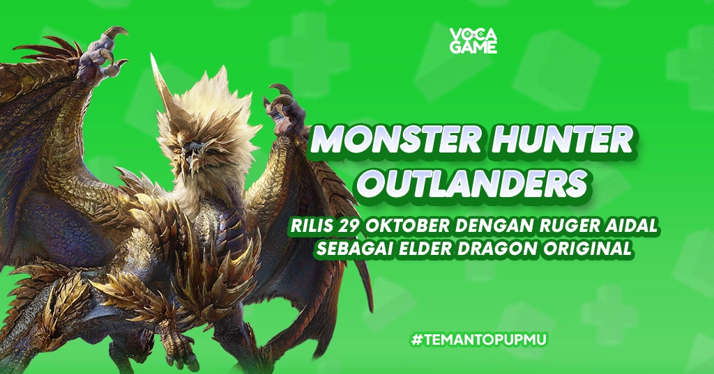 Monster Hunter Outlanders Rilis 29 Oktober dengan Ruger Aidal sebagai Elder Dragon Original