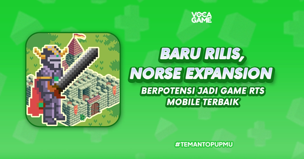 Baru Rilis, Norse Expansion Berpotensi Jadi Game RTS Mobile Terbaik
