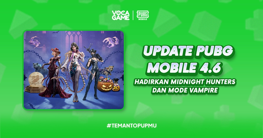 Update PUBG Mobile 4.6 Hadirkan Midnight Hunters dan Mode Vampire