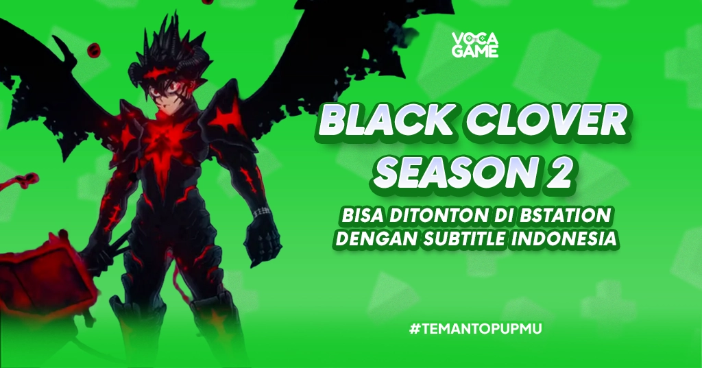 Black Clover Season 2 Bisa Ditonton di Bstation dengan Subtitle Indonesia