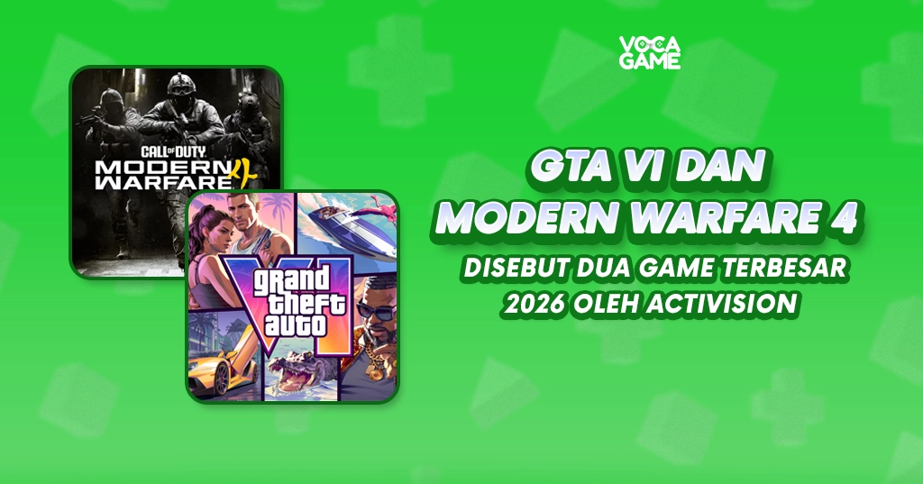 GTA VI dan Modern Warfare 4 Disebut Dua Game Terbesar 2026 oleh Activision