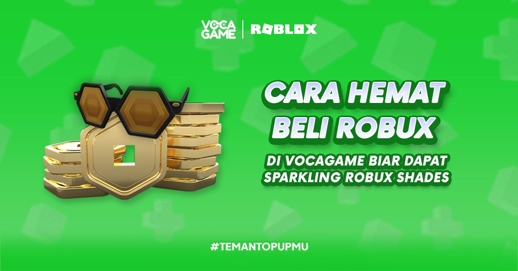 Cara Hemat Beli Robux di VocaGame Biar Dapat Sparkling Robux Shades